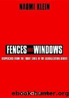 Fences and Windows: Dispatches From the Front Lines of the Globalization Debate by Klein Naomi