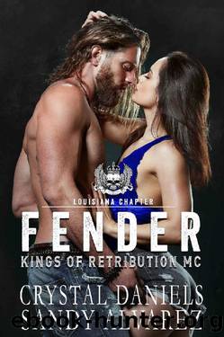 Fender: Kings of Retribution MC Louisiana (Kings of Retribution Louisiana Book 5) by Crystal Daniels & Sandy Alvarez