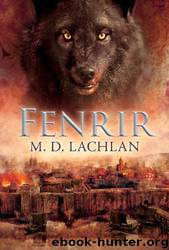 Fenrir by M. D. Lachlan