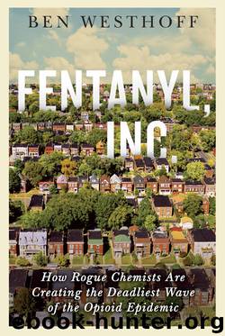 Fentanyl, Inc. by Ben Westhoff