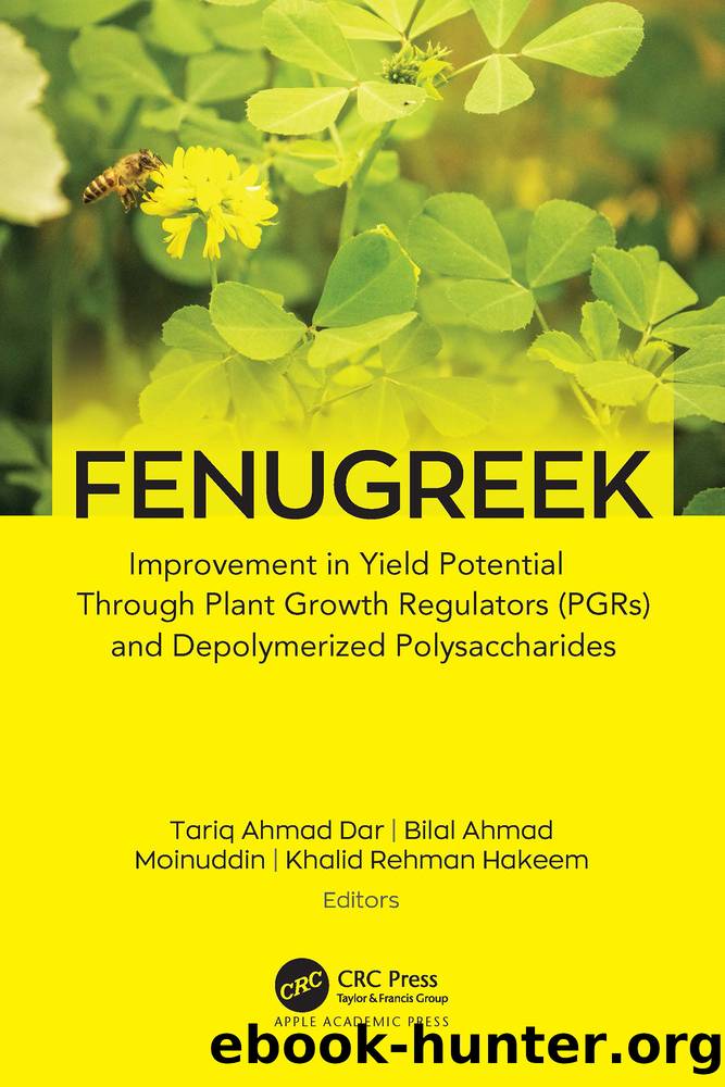 Fenugreek Improvement in Yield Potential Through Plant Growth Regulators (PGRs) and Depolymerized Polysaccharides First Edition by Unknown