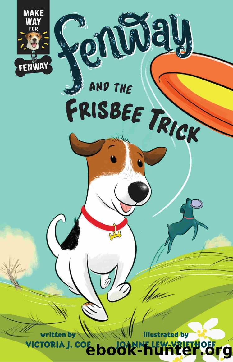 Fenway and the Frisbee Trick by Victoria J. Coe