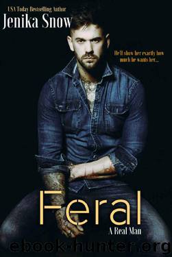 Feral (A Real Man, 7) by Jenika Snow