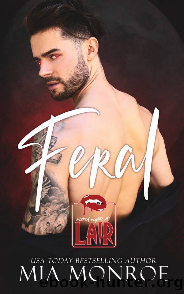 Feral (Wicked Nights At Lair Book 1) by Mia Monroe