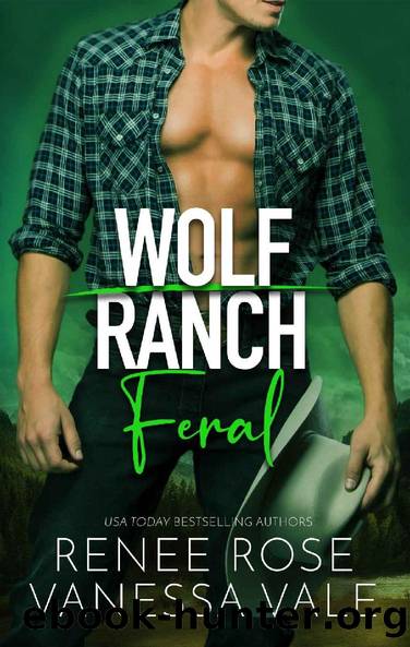 Feral (Wolf Ranch Book 3) by Renee Rose & Vanessa Vale