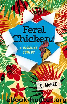 Feral Chickens by C. McGee