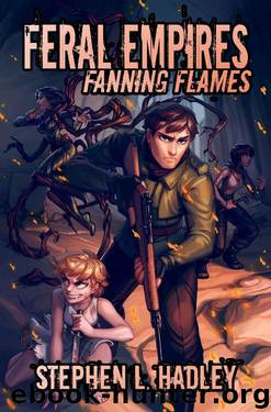 Feral Empires: Fanning Flames by Stephen L. Hadley