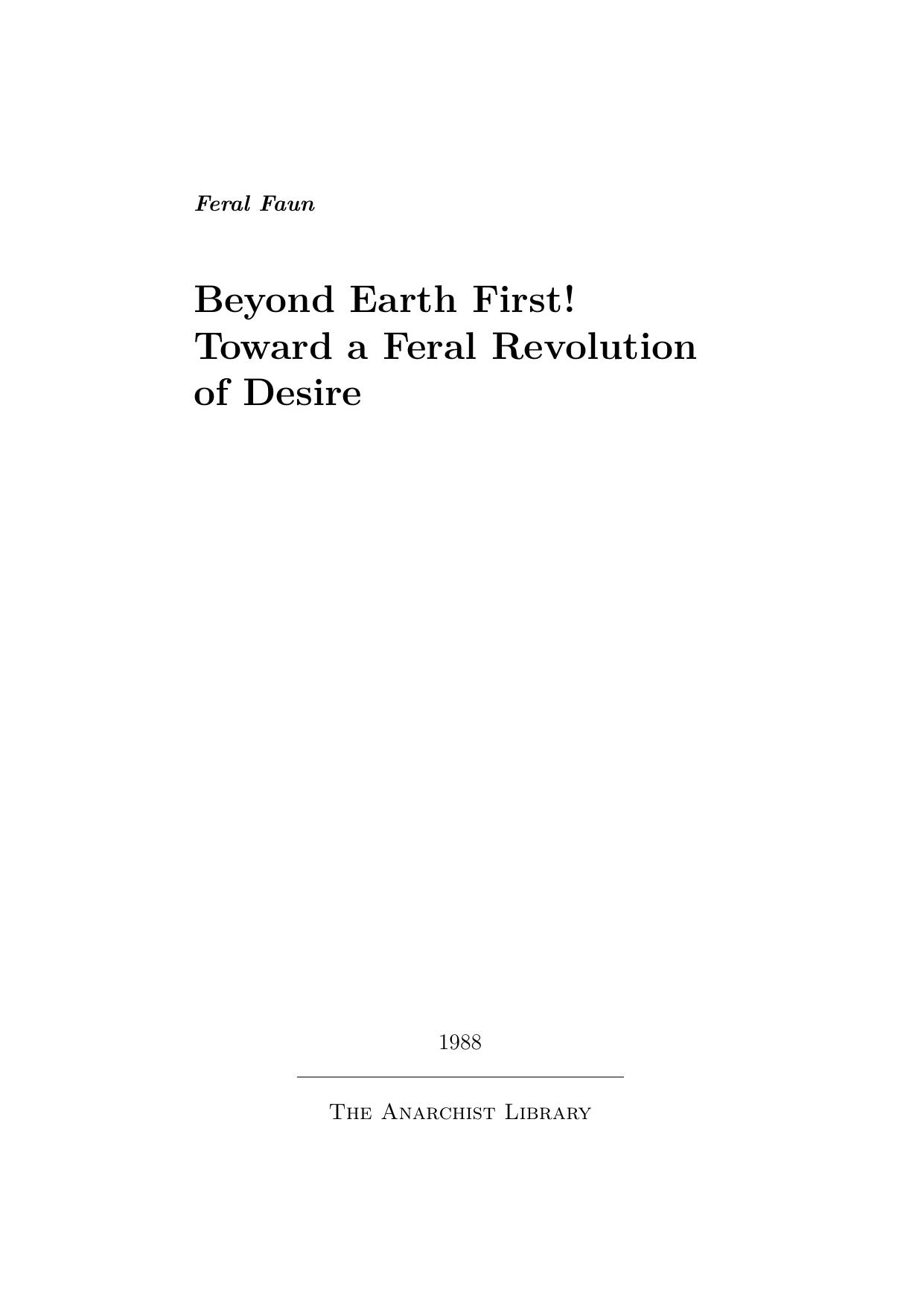 Feral Faun by Beyond Eath First Toward A Feral Revolution Of Desure