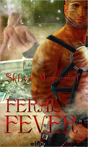 Feral Fever by Skhye Moncrief