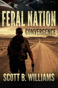 Feral Nation - Convergence (Feral Nation Series Book 6) by Scott B. Williams
