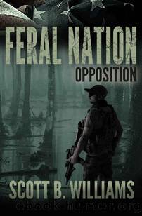 Feral Nation - Opposition (Feral Nation Series Book 11) by Scott B. Williams