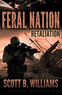 Feral Nation - Retaliation (Feral Nation Series Book 10) by Scott B. Williams