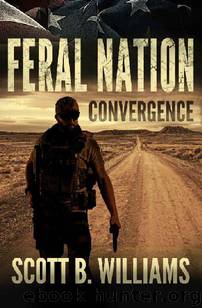Feral Nation Series (Book 6): Feral Nation [Convergence] by Williams Scott B