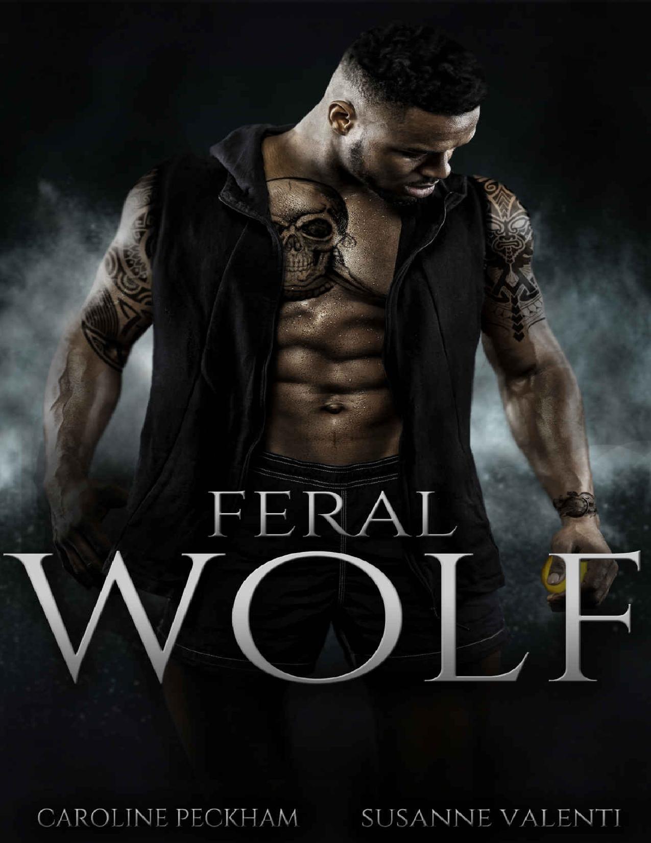 Feral Wolf (Darkmore Penitentiary Book 3) by Caroline Peckham & Susanne Valenti
