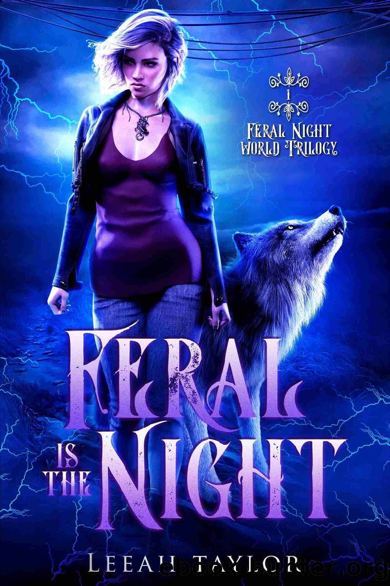 Feral is the Night by Leeah Taylor