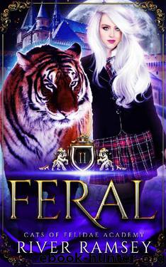 Feral: A Shifter Academy Romance (Cats of Felidae Academy Book 2) by River Ramsey