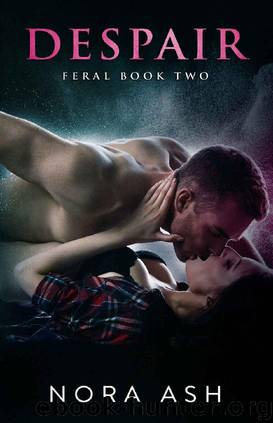 Feral: Despair by Nora Ash