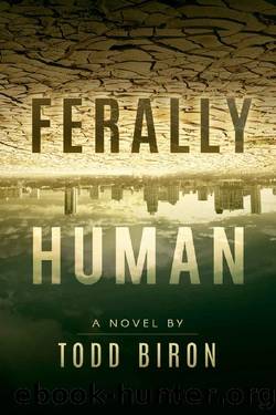 Ferally Human by Todd Biron