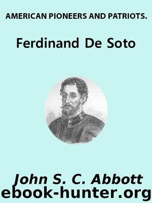 Ferdinand De Soto by John S. C. Abbott