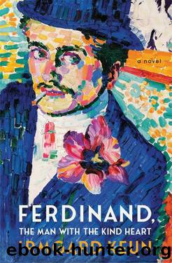 Ferdinand, the Man With the Kind Heart_A Novel by Irmgard Keun