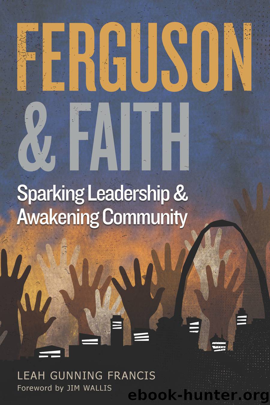 Ferguson and Faith by leah gunning francis