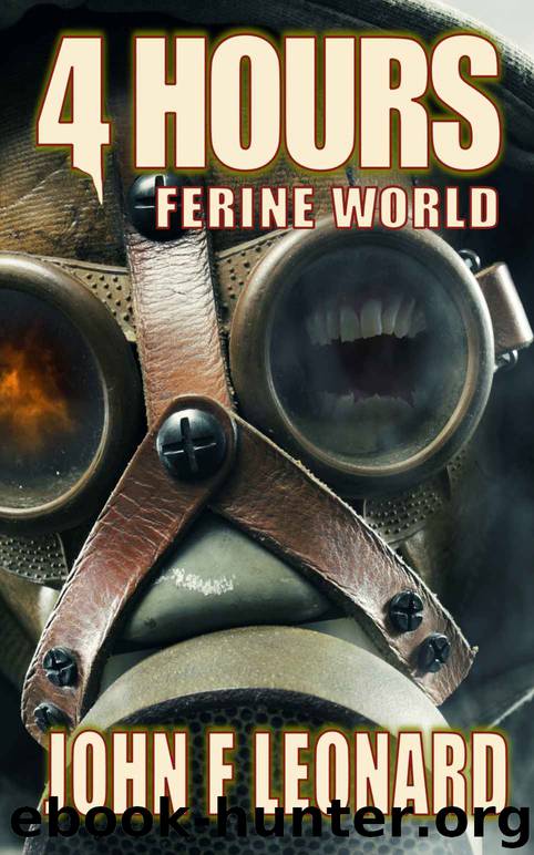 Ferine Apocalypse (Novella): 4 Hours by John F. Leonard