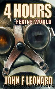 Ferine Apocalypse (Novella): 4 Hours by Leonard John F