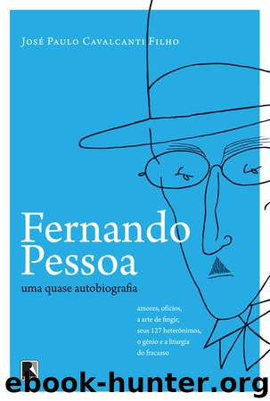Fernando Pessoa by José Paulo Cavalcanti Filho