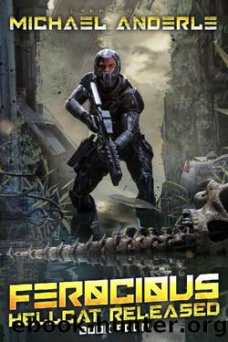 Ferocious (Hellcat Released Book 4) by Michael Anderle