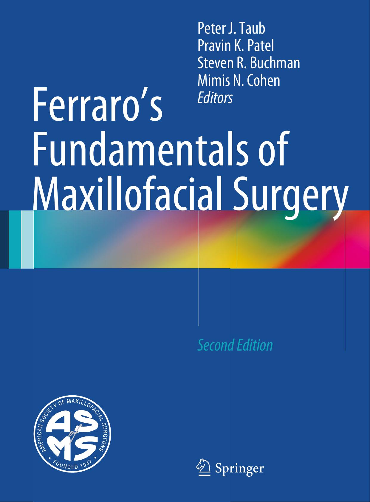 Ferraro's Fundamentals of Maxillofacial Surgery by Buchman Steven R.;Cohen Mimis N.;Patel Pravin K.;Taub Peter J