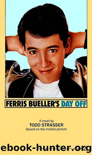 Ferris Bueller's Day Off by Todd Strasser