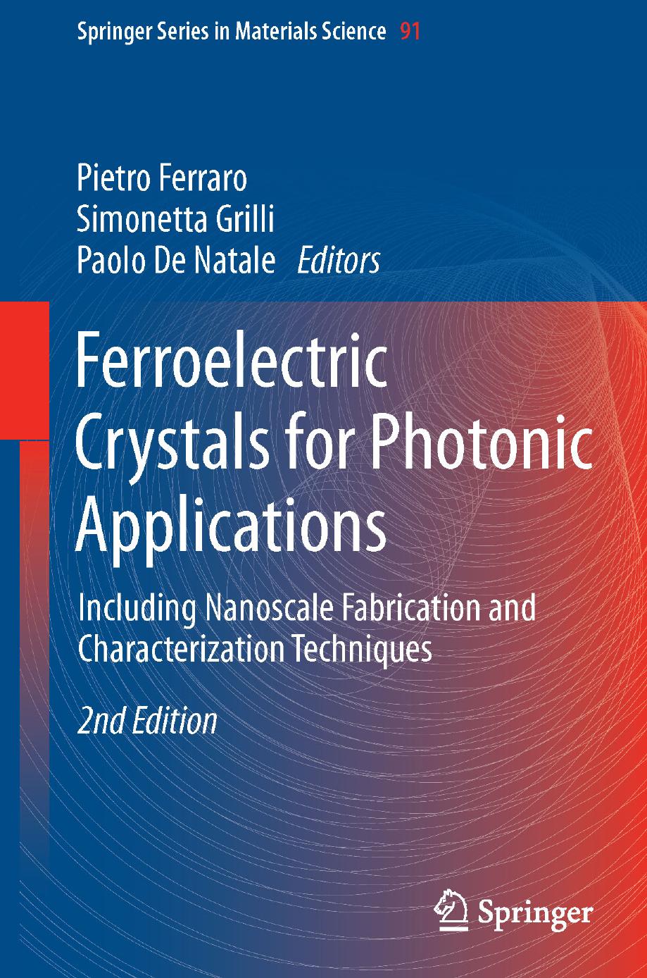 Ferroelectric Crystals for Photonic Applications: Including Nanoscale Fabrication and Characterization Techniques by unknow