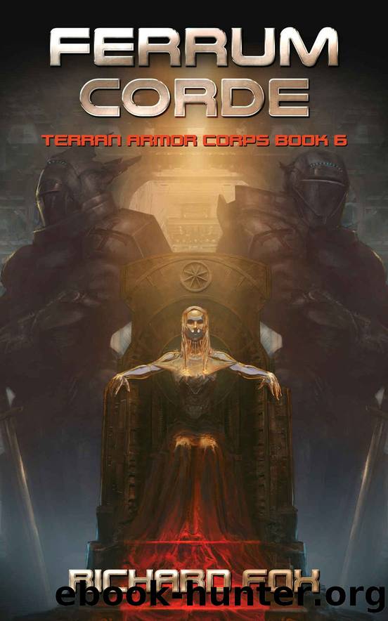 Ferrum Corde (Terran Armor Corps Book 6) by Richard Fox