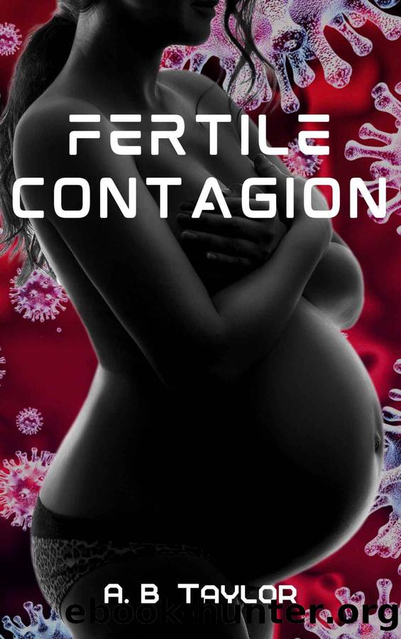 Fertile Contagion by Taylor A. B