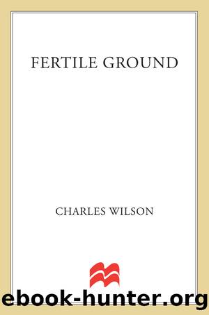 Fertile Ground by Charles Wilson