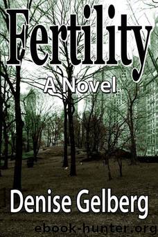 Fertility: A Novel by Gelberg Denise
