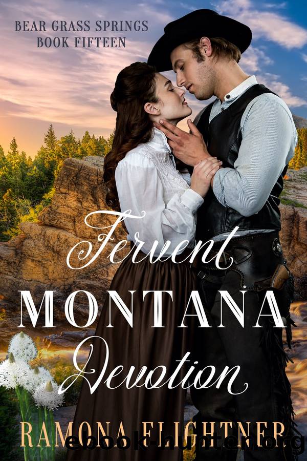 Fervent Montana Devotion: Bear Grass Springs, Book Fifteen by Ramona Flightner