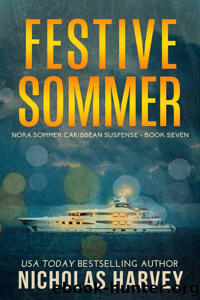 Festive Sommer (Nora Sommer Caribbean Suspense Book 7) by Harvey Nicholas