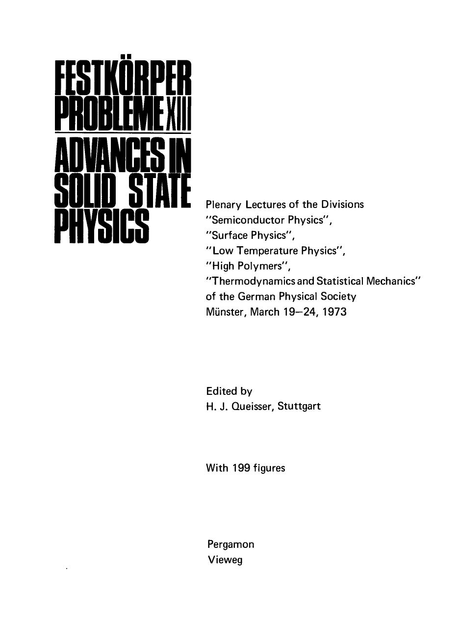 FestkÃ¶rper Probleme. Plenary Lectures of the Divisions Semiconductor Physics, Surface Physics, Low Temperature Physics, High Polymers, Thermodynamics and Statistical Mechanics, of by H. J. Queisser (Eds.)
