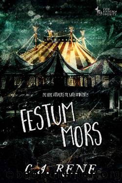Festum Mors (The Enigma Society) by C.A. Rene