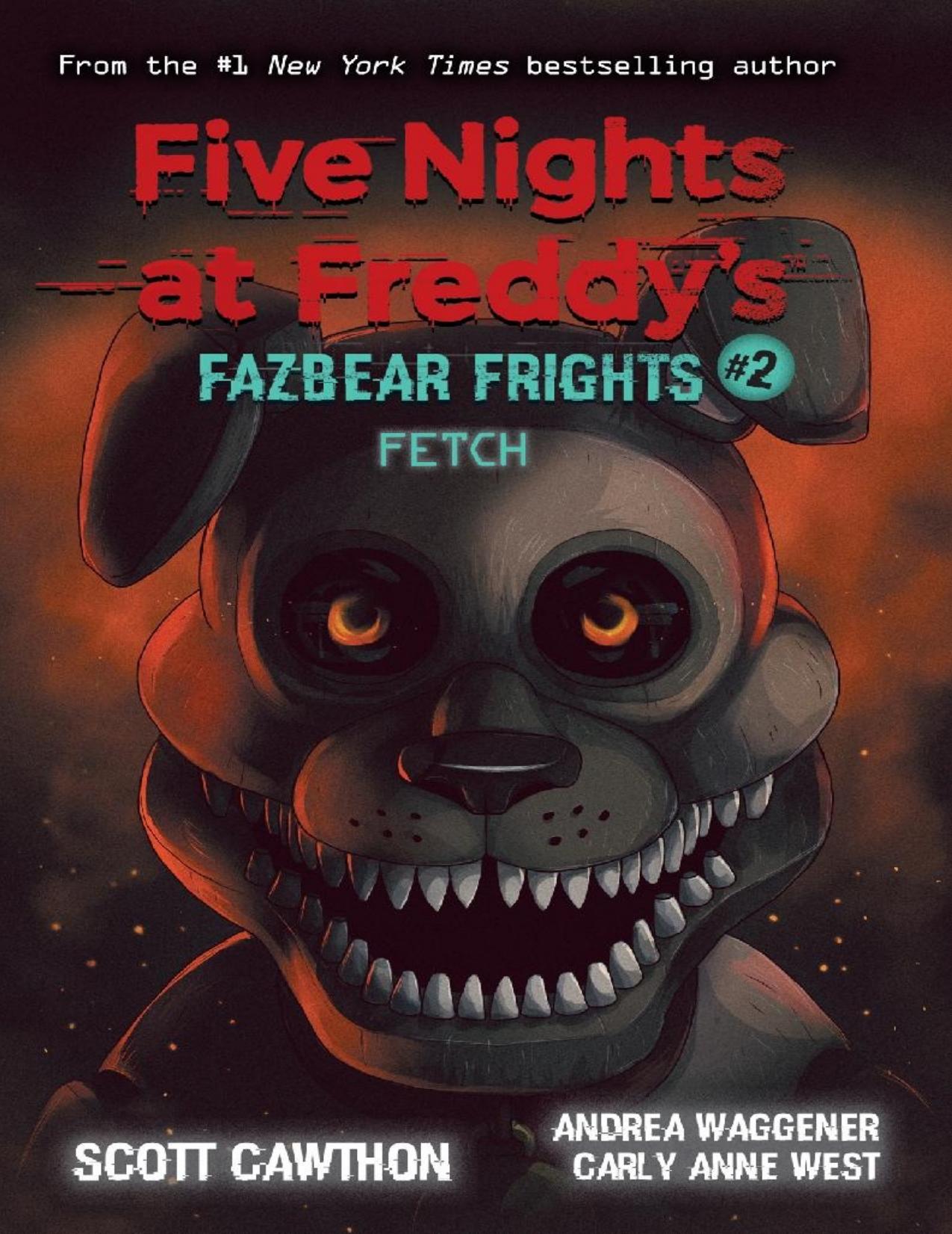 Fetch (Five Nights at Freddyâs: Fazbear Frights #2) (Five Nights at Freddy's) by unknow
