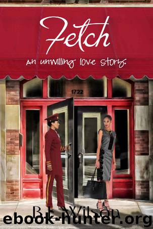 Fetch: an unwilling love story by B.L. Wilson