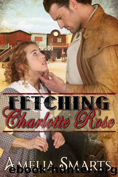 Fetching Charlotte Rose by Amelia Smarts
