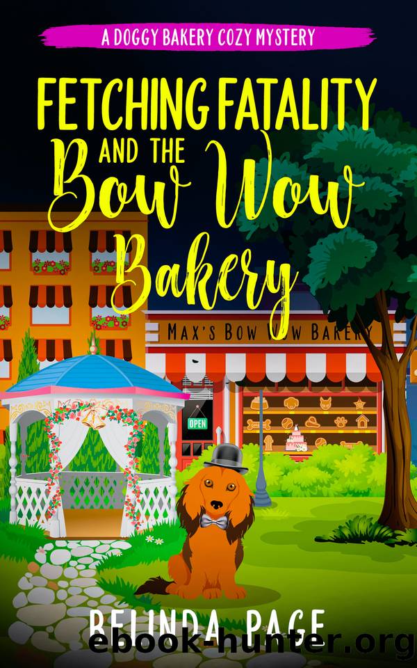 Fetching Fatality and The Bow Wow Bakery: A Doggy Bakery Cozy Mystery by Belinda Page