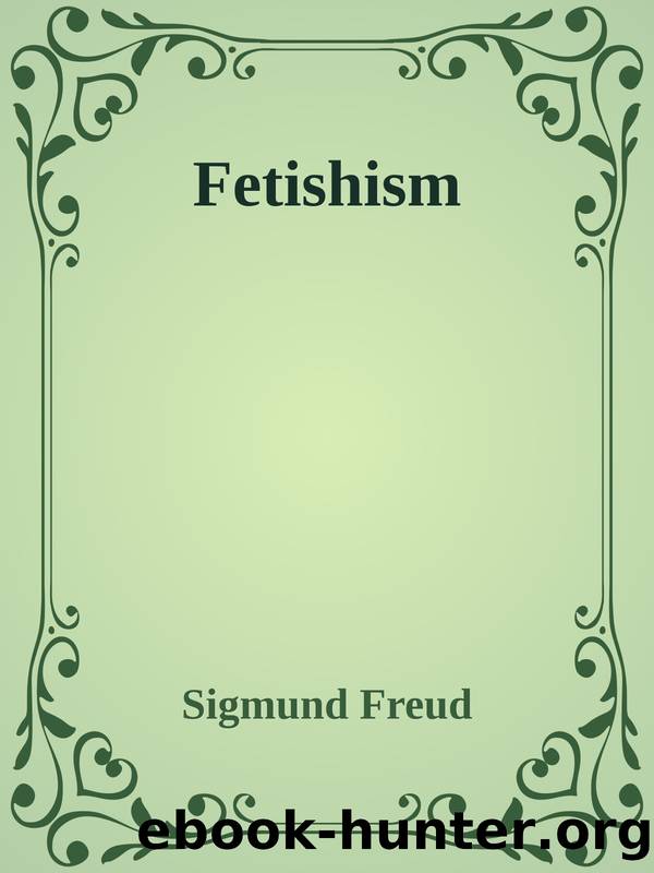 Fetishism by Sigmund Freud