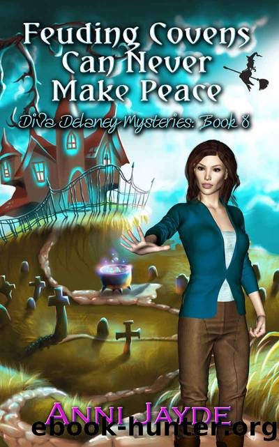 Feuding Covens Can Never Make Peace (Diva Delaney Mysteries Book 8) by Anni Jayde