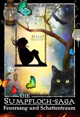 Feuersang und Schattentraum (Die Sumpfloch-Saga) (German Edition) by Summer Halo