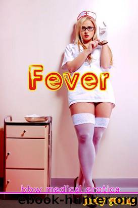 Fever (BBW Medical Erotica) by Jussy Young