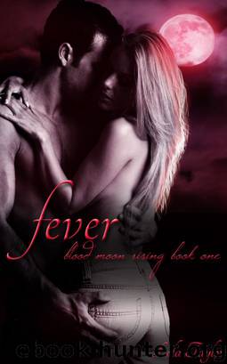 Fever (Blood Moon Rising, #1) by Lola Taylor