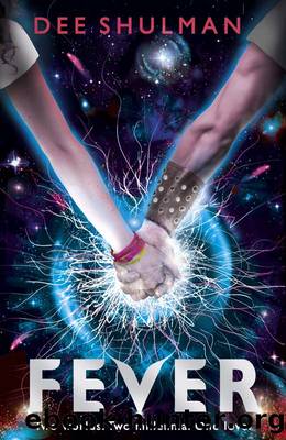 Fever (Book 1) by Dee Shulman